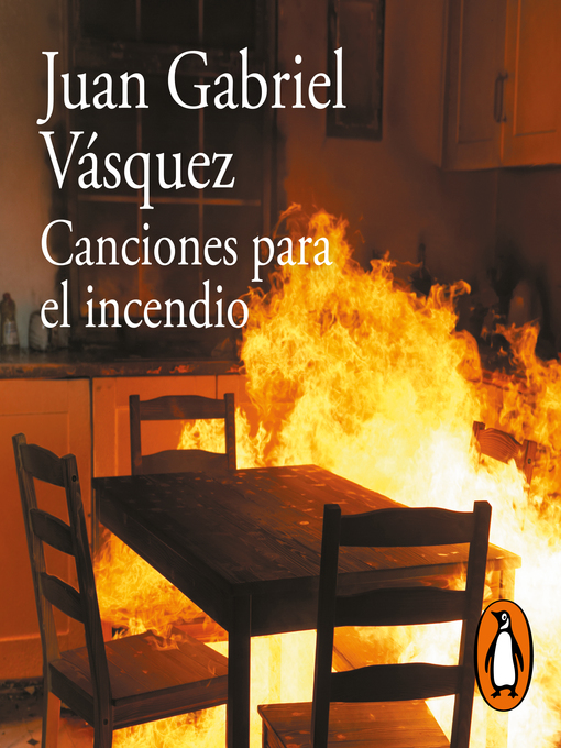 Title details for Canciones para el incendio by Juan Gabriel Vásquez - Available